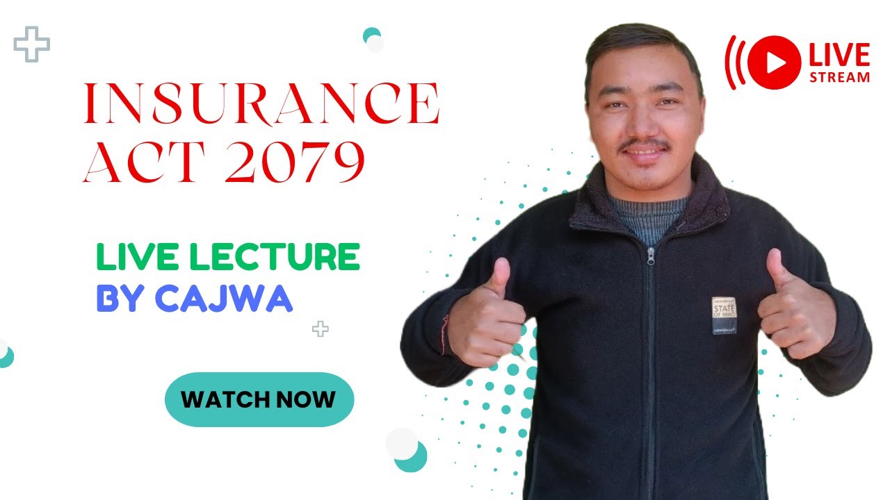 Insurance Act 2079 || Ch 3 & 4 Live Lecture by @CAJWA