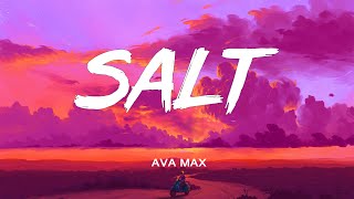 SALT - AVA MAX (Lyrics\/Vietsub)