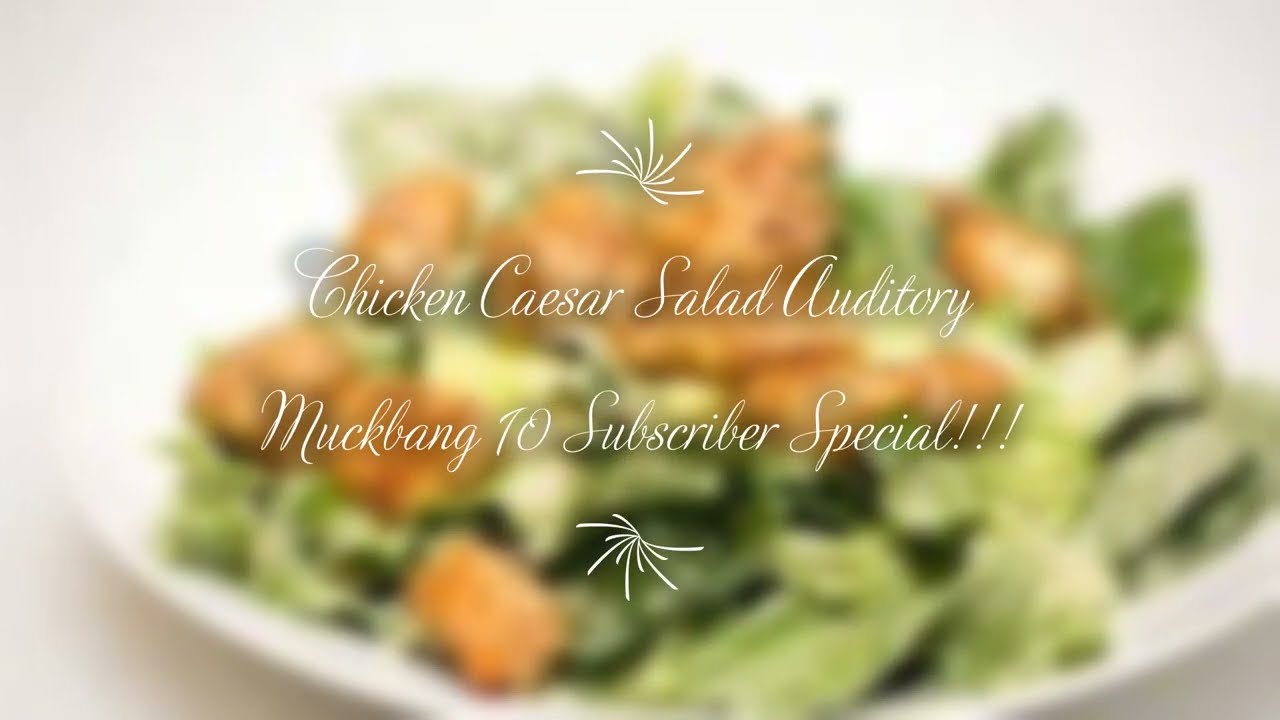Chicken Caesar Salad Auditory Muckbang/Review