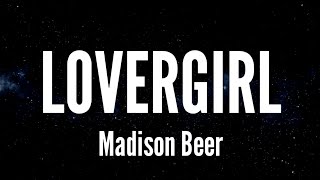 Lovergirl - Madison Beer (Lyrics)