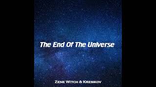 Zene Witch & Kresikov - The End Of The Universe (Dance Mix) [Euro-Disco]