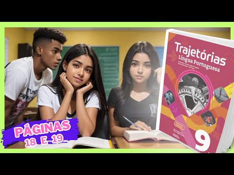Livro Trajetórias - PORTUGUÊS - 9 Ano I Págs 18 e 19