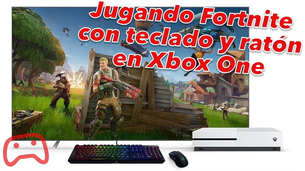 Jugando Fortnite con Teclado y Raton en Xbox One S