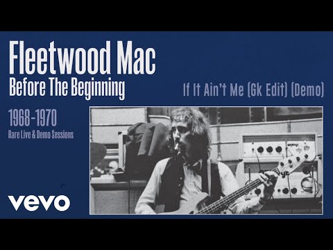 Putar If It Ain't me (GK Edit) [Demo] [Remastered] - Fleetwood Mac