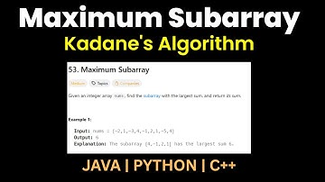Kadane’s Algorithm | LeetCode 53 Maximum Subarray | Amazon Interview Prep | Python, Java, C++