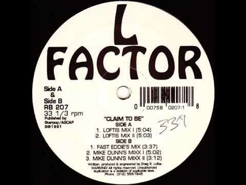 L Factor — L Factor – Claim To Be (Loftis Mix II)