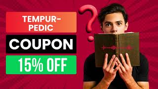 Tempur Pedic Coupon Code | Tempur Pedic Discount Code | 15% OFF