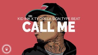 Kid Ink X Ty Dolla Ign Type Beat - Call Me Prod By Nanzoo