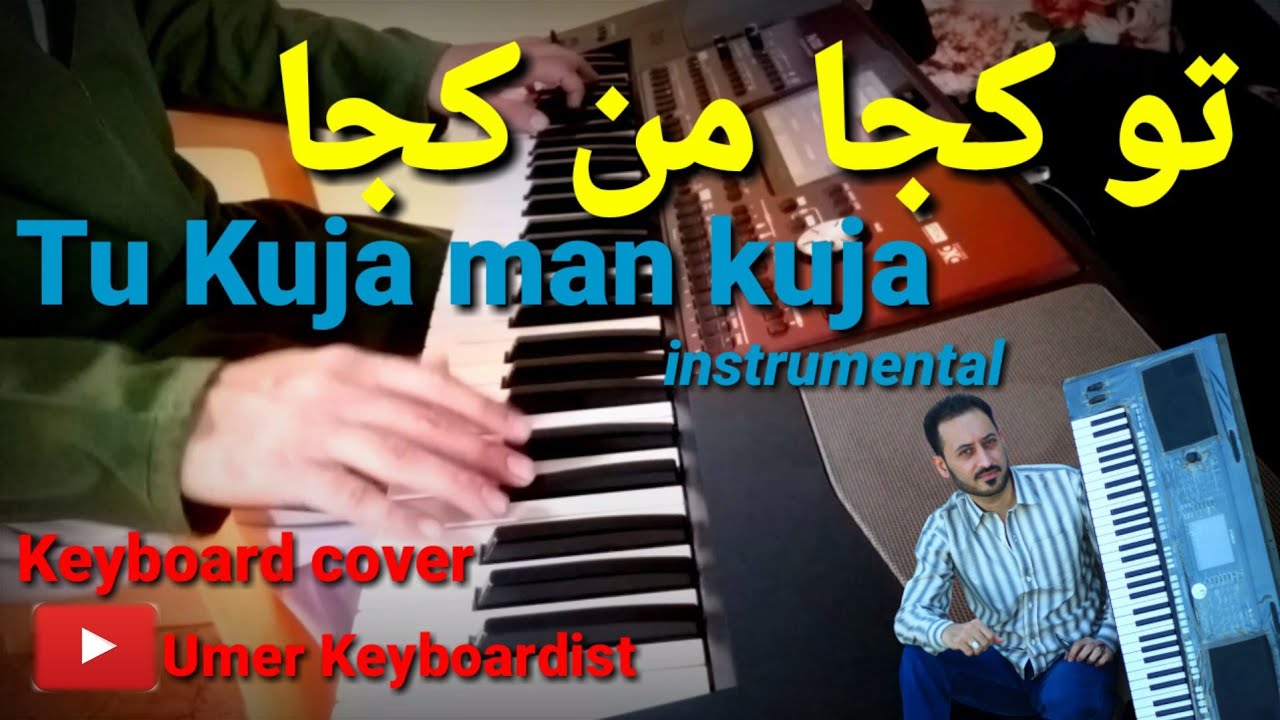 Tu Kuja Man Kuja | Keyboard cover by Umer Keyboardist