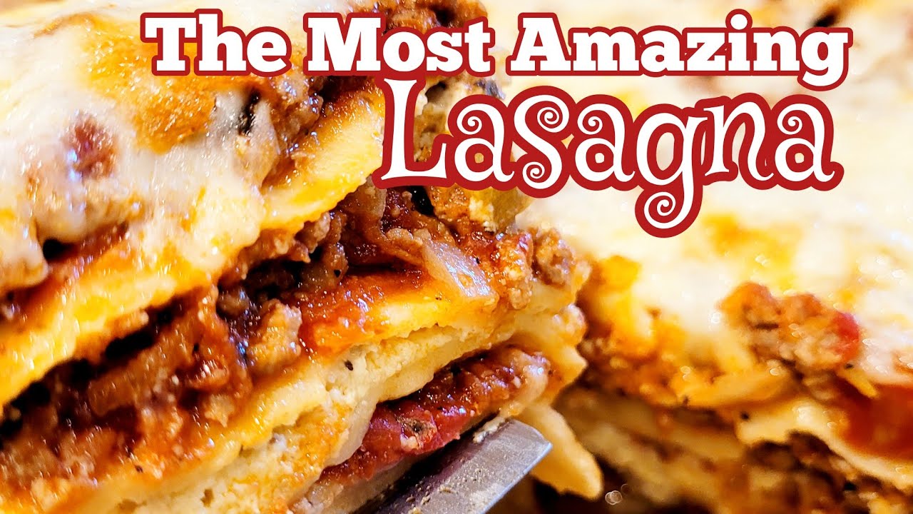 The "Most Amazing" Lasagna from scratch even the pasta, easy as 1,2,3 
