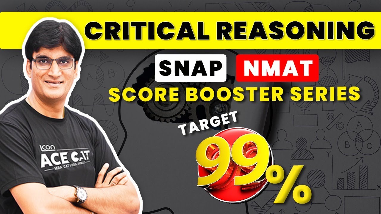Critical Reasoning for SNAP & NMAT #03 | SNAP & NMAT Score Booster Series by Anil Sir