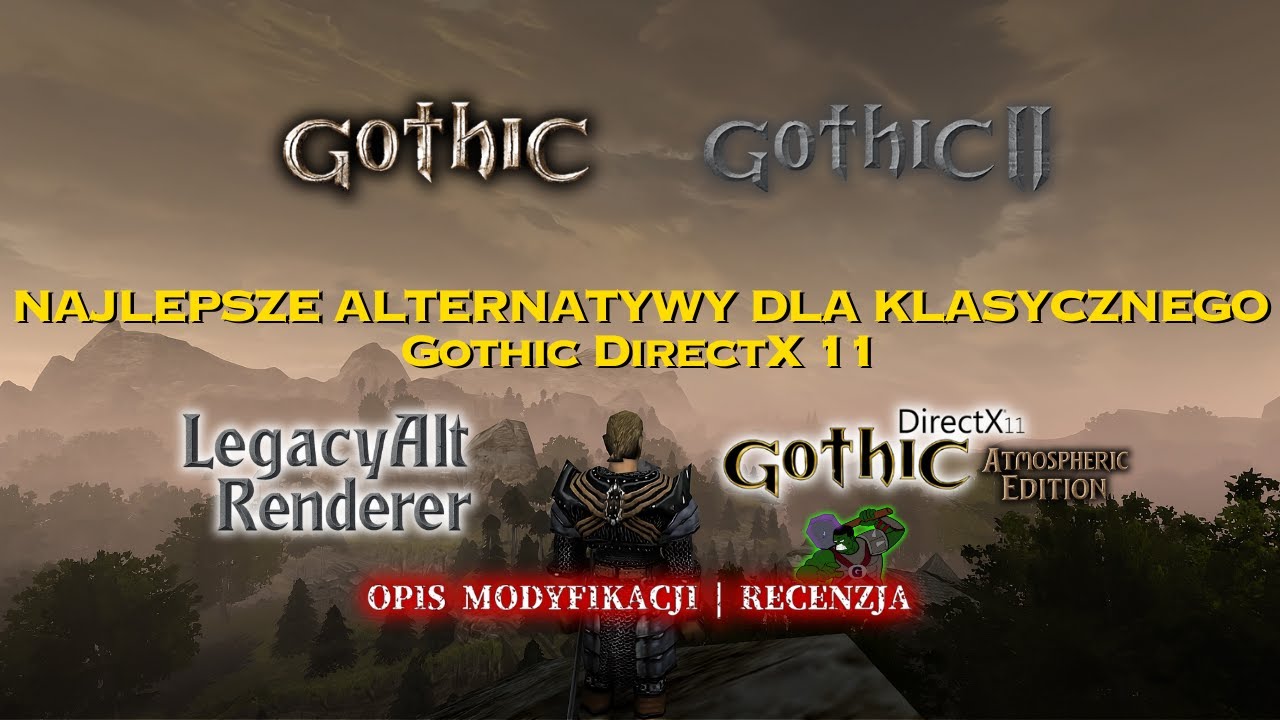 Alternatywy dla klasycznego Gothic DirectX 11 | Atmospheric Edition i LegacyAlt Renderer | Recenzja