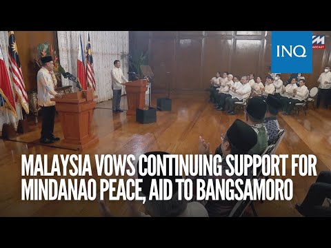 Malaysia vows continuing support for Mindanao peace, aid to Bangsamoro