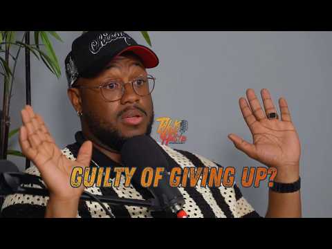 GUILTY of Giving Up? | Episode 52 | Talk Vibe Hustle