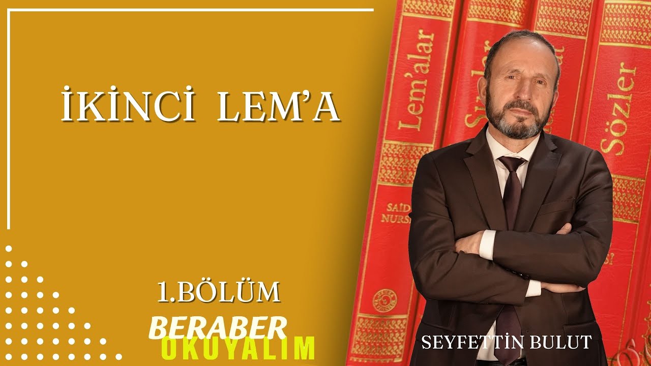 Birinci Lem'a - Beraber Okuyalım - Seyfettin Bulut | 1. Bölüm
