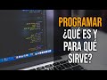 Qu es programar y para qu sirve