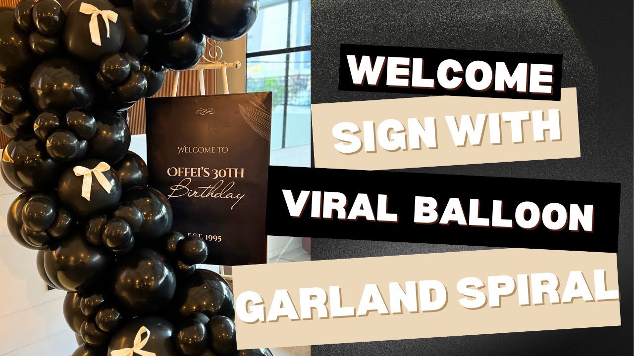 Welcome Sign with the Viral Balloon Garland Spiral 😍🖤🎈
