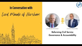 Reforming Civil Service Governance & Accountability: In conversation with Lord Maude of Horsham
