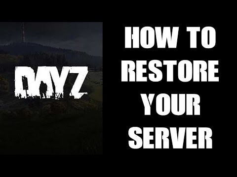 Backup restore on DayZ
