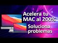ACELERA la VELOCIDAD de tu MAC al 200% y SOLUCIONA PROBLEMAS | 2022