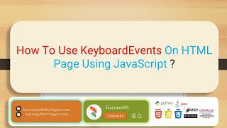 How To Use KeyboardEvents On HTML Page Using JavaScript  | Kayyum698 | @kayyum698