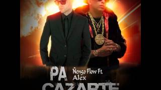 Ñengo Flow Ft. Alex – Pa Cazarte