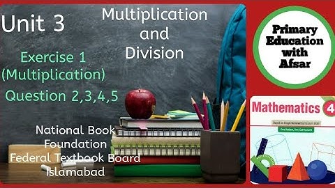 Maths class 4 Unit 3 Exercise 1 Multiplication and division
