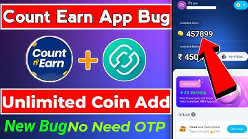 🔥Count And Earn App Unlimited Trick | Count & Earn App Se Paise Kaise Kamaye | Count Earn App