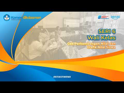 Seri 6 - Cek Perkembangan Nilai dan Grafik Nilai Siswa