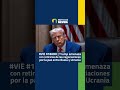 #VIE #18ABR | Trump amenaza con retirarse de las negociaciones por la paz entre Rusia y Ucrania