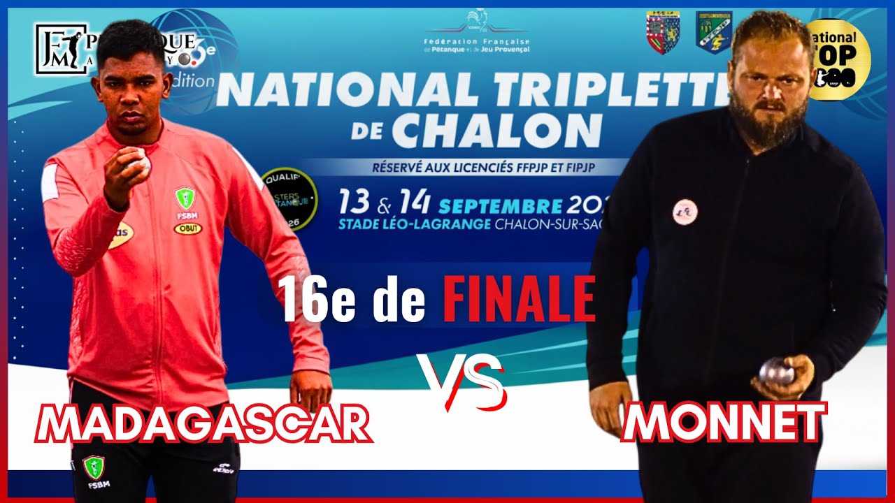 16 e de FINALE🔥MADAGASCAR 🇲🇬  vs MONNET - National de Chalon #petanque2025