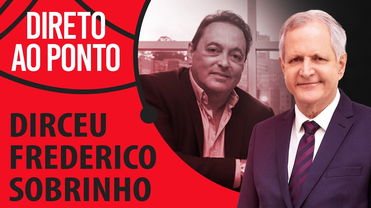 DIRCEU FREDERICO SOBRINHO – DIRETO AO PONTO – 04/04/22