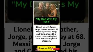 Lionel Messi Mourns Late Father Jorge, Honors Mom Celia #viral #shortsfeed #shortvideo #celebritynew