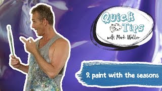 Paint with the seasons - Quick Tip 9. with Mark Waller Paint with the seasons - Quick Tip 9. with Mark Waller