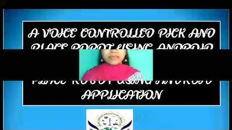 A voice controlled pick and place robot using Android application