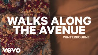 Winterbourne - Walks Along the Avenue (Official Audio)