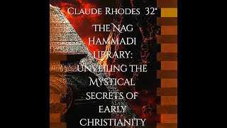 The Nag Hammadi Library: Unveiling the Mystical Secrets of Early Christianity