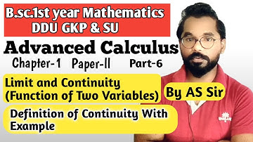 Continuity with Example | Function of two Variables | B.sc.1st year Mathematics | ddu Gkp SU Part-6