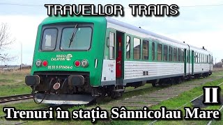 Trenuri în stația Sânnicolau Mare - Episodul 2 (L216: Arad - Vălcani & L218: Timișoara Nord - Cenad)