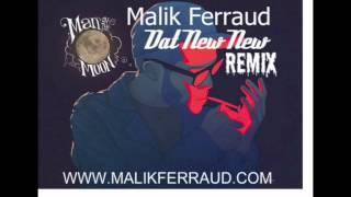 Malik Ferraud - Dat New New Freestyleremix