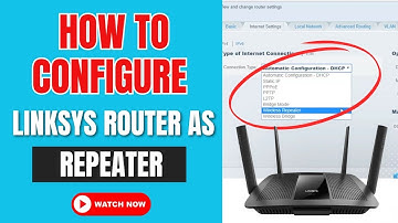 How to configure linksys router as repeater?