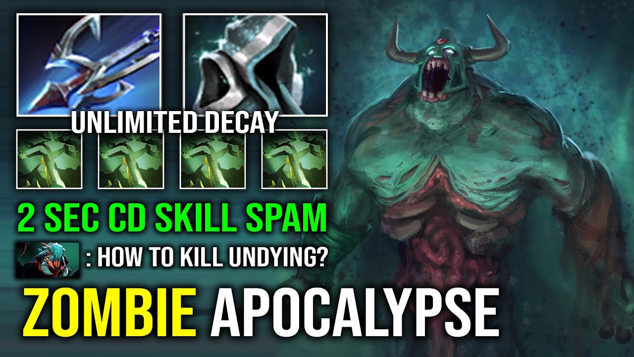 WTF 1v5 ZOMBIE APOCALYPSE Unlimited Decay 2 Sec CD Skill Spam Offlane ...