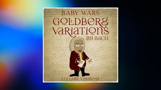 Baby Wars - Goldberg Variations by Bach (Full Album) by TAM-TAM Music 332 views 9 months ago 1 hour, 10 minutes