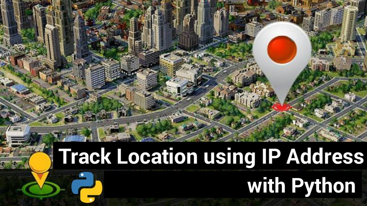 How to Track Location using IP Address with Python | Location Tracking using Python
