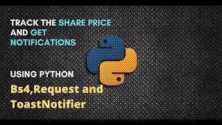 Track The Share Price And Get Notification | Bs4 , Requests ,win10toast | Python Tutorial | #mrlazy