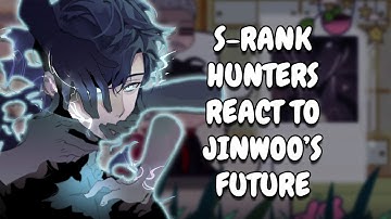 Past Solo Leveling React To Sung Jinwoo