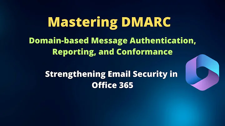 Master DMARC: Protect Your Office 365 Emails with SPF Alignment