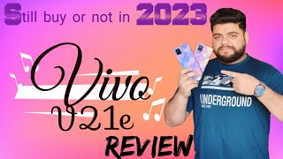 Vivo v21e buy in 2023 | vivo v21e full review | kaya hamain 2023 main vivo v21e khreadna chaheya