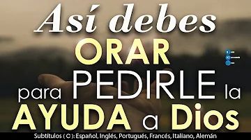 ¿Qué pedir a Dios en la oración?