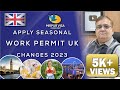 Apply seasonal work permit UK | changes 2023 | Short Video | Major Kamran